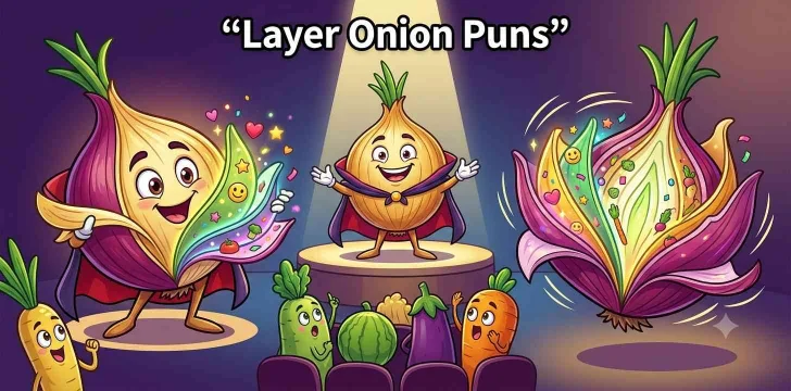 Layer Onion Puns